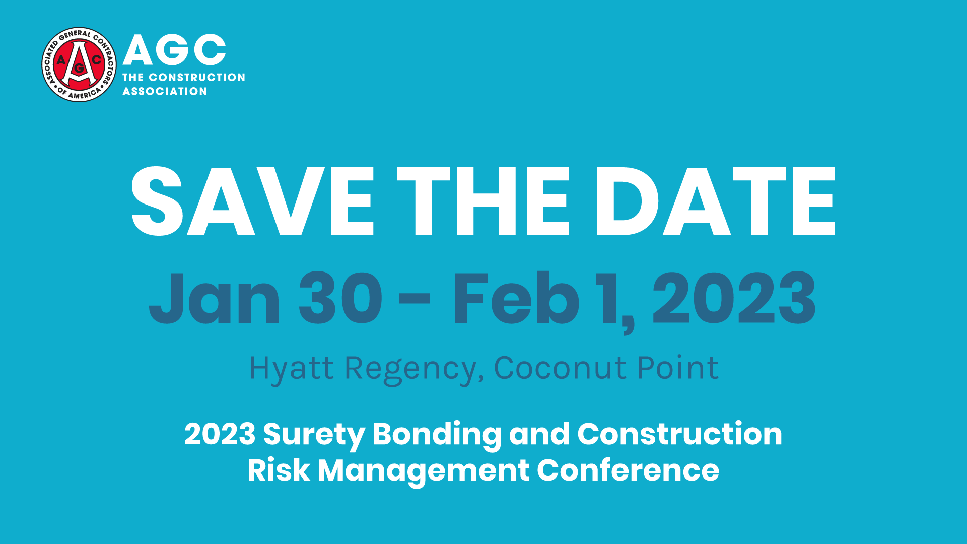 Save the Date, Jan 30 - Feb 1, 2023, 2023 Surety Bonding and Construction Risk Management Conference